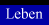 Leben